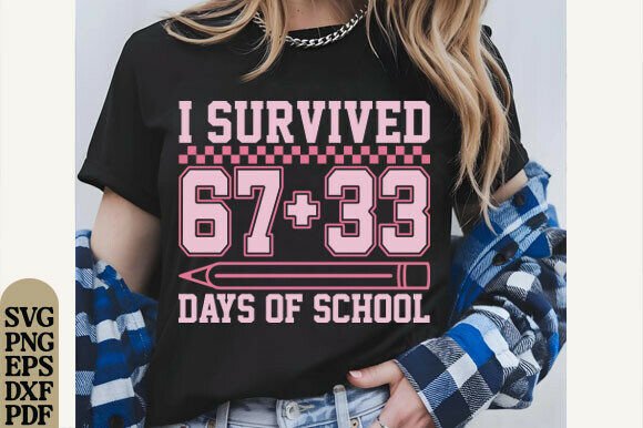I Survived 67 33 Days of SchooL Svg Graphics