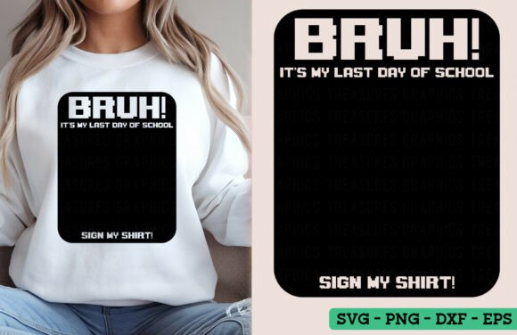 It's My Last Day of School SVG PNG Graphics