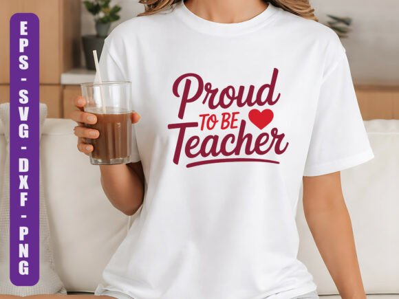 Proud to Be Teacher SVG: A Professional Graphic Design Asset for T-Shirt Designs