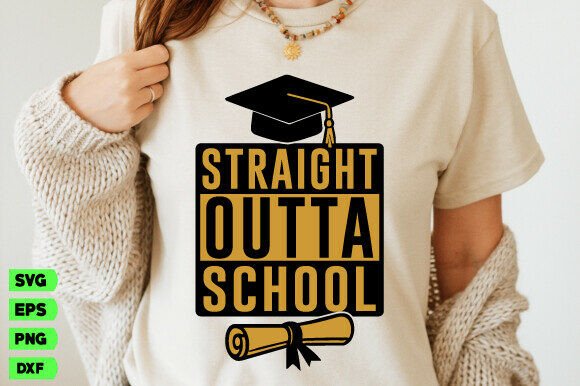 Straight Outta School SVG, Graduation Png Graphics