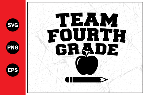Team Fourth Grade School Student Svg Png: Graphics for T-Shirt Designs