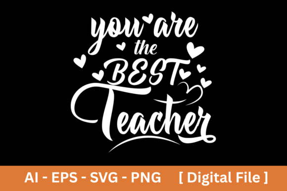 You Are the Best Teacher Sublimation Graphics